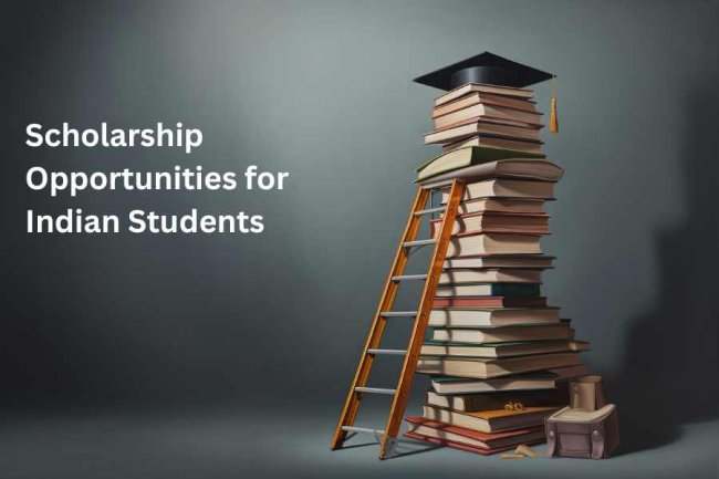 Scholarship Opportunities for Indian Students Going Abroad