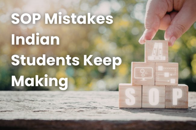 SOP Mistakes Indian Students Keep Making — and How to Fix Them for Study Abroad Applications