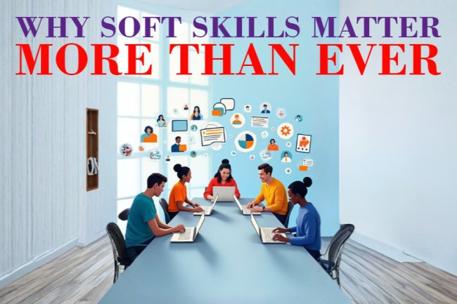Why Soft Skills Matter More Than Ever in 2026: The Key to Study Abroad Success & Global Employability