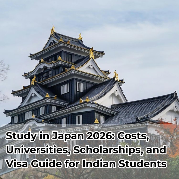 Study in Japan 2026: Costs, Universities, Scholarships, and Visa Guide for Indian Students