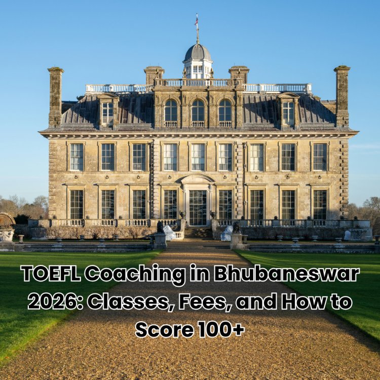 TOEFL Coaching in Bhubaneswar 2026: Classes, Fees, and How to Score 100+